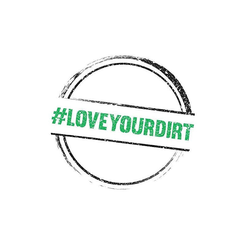 Love Your Dirt